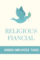 Religious Fiancial: Church Employees' Taxes: Tax Law Study B09CKPFVNR Book Cover