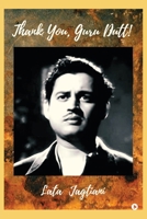 Thank You, Guru Dutt! B0DNWPXD7W Book Cover