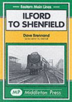 Ilford to Shenfield 1901706974 Book Cover