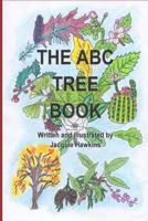 The A-B-C Tree Book: a book about trees from A-Z told in rhyme 1501029851 Book Cover