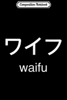 Composition Notebook: Japanese Anime Weeaboo Waifu Journal/Notebook Blank Lined Ruled 6x9 100 Pages 1709858826 Book Cover