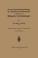 Ein Neues Gerat Und Neue Ubungen Der Schwedischen Heilgymnastik Zur Behandlung Von Ruckgrats-Verkrummungen 3662238616 Book Cover