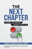 The Next Chapter: Change The Mindset - Change Your Life 1038301963 Book Cover