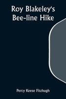 Roy Blakeley's Bee-Line Hike 1515388980 Book Cover