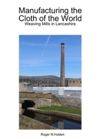 Manufacturing the Cloth of the World 0995697728 Book Cover