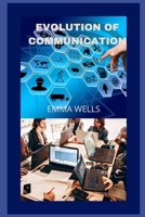 Evolution of Communication B09T82XXBR Book Cover