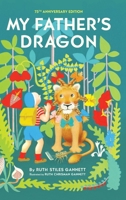 My Father's Dragon: 75th Anniversary Edition B0CKDD7GKJ Book Cover