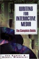 Writing for Interactive Media: The Complete Guide 1581150059 Book Cover