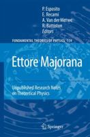 Ettore Majorana: Unpublished Research Notes on Theoretical Physics (Fundamental Theories of Physics) 9048180732 Book Cover