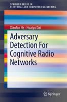 Adversary Detection for Cognitive Radio Networks 3319758675 Book Cover