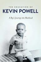The Education of Kevin Powell: A Boy's Journey into Manhood 1501118579 Book Cover