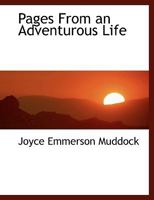 Pages From an Adventurous Life 1017939675 Book Cover