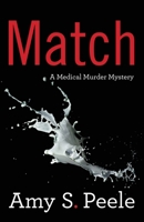 Match: A Medical Murder Mystery 1647420180 Book Cover