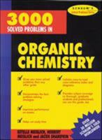3000 Solved Problems in Organic Chemistry (Schaum's Solved Problems) (Schaum's Solved Problems Series) 0070564248 Book Cover