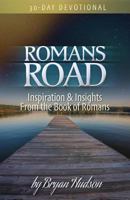 Romans Road: Inspiration & Insights from the Book of Romans 1537438808 Book Cover