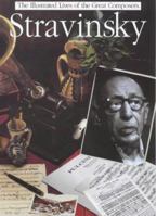 Stravinsky (The Illustrated Lives of the Great Composers) 0711976511 Book Cover