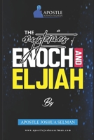 The Mysteries Of Enoch and Elijah B08PXJZG1D Book Cover