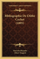 Bibliographie de L'Abba(c) Cochet, (A0/00d.1895) 2012525865 Book Cover
