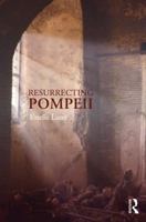 Resurrecting Pompeii 0415666333 Book Cover