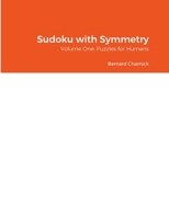 Sudoku with Symmetry: Volume One: Puzzles for Humans 144751761X Book Cover