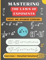 Mastering the Laws of Exponents: Theory, Progressive Exercises, and Detailed Solutions B0DTYW7HPN Book Cover
