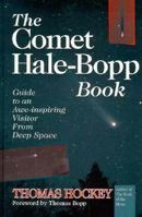 The Comet Hale-Bopp Book: Guide to an Awe-Inspiring Visitor from Deep Space (Frontiers in Astronomy and Earth Science, Vol. 1,) 1882360141 Book Cover