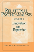 Relational Psychoanalysis, Vol. II: Innovation and Expansion (Relational Perspectives Book Series) 0881634077 Book Cover