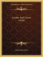 Lucilus and Cicero 1104238225 Book Cover
