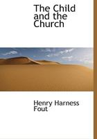 The Child and the Church 1115794272 Book Cover