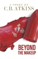 Beyond the Makeup 1935741071 Book Cover