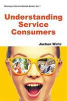 Understanding Service Consumers 1944659099 Book Cover