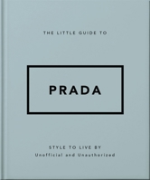The Little Guide to Prada: Style to Live By 1035422395 Book Cover