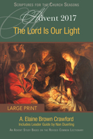 The Lord Is Our Light [large Print]: An Advent Study Based on the Revised Common Lectionary 1501848917 Book Cover