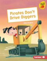 Pirates Don't Drive Diggers 1541574141 Book Cover