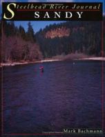 Sandy River (Steelhead River Journal) 157188081X Book Cover