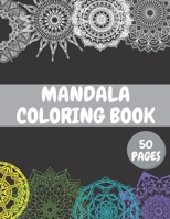 Mandala Coloring Book: Perfect For Relaxing And Learning About The Culture Of Buddhism For Adults B08YHXYK9C Book Cover