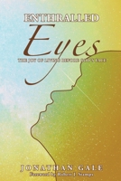 Enthralled Eyes: The Joy of Living Before God's Face 1664286705 Book Cover