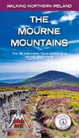 The Mourne Mountains: The 30 Best Hikes in the Mourne Mountains, Northern Ireland's Premier Mountain Range 1912933039 Book Cover