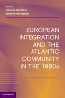 European Integration and the Atlantic Community in the 1980s 1107031567 Book Cover