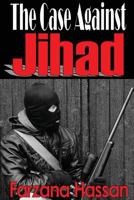 The Case Against Jihad 1927618096 Book Cover
