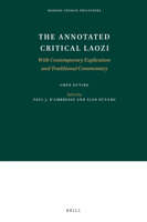 The Annotated Critical Laozi: With Contemporary Explication and Traditional Commentary (Modern Chinese Philosophy) 9004421572 Book Cover