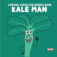 Corona Virus Children's Book Kale Man 1304543587 Book Cover