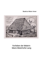 Vorlieben der Malerin Marie Meierhofer-Lang (German Edition) 1326754564 Book Cover