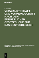 Verwandtschaft Und Vormundschaft Nach Dem B�rgerlichen Gesetzbuche F�r Das Deutsche Reich 3111158306 Book Cover