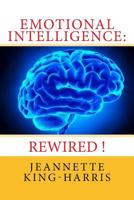 Emotional Intelligence:Rewired! 1548205230 Book Cover