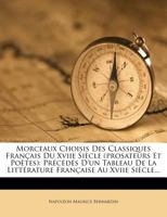 Morceaux Choisis Des Classiques Français Du Xixe Siècle (prosateurs Et Poètes): Précédés D'un Tableau De La Littérature Française Au Xixe Siècle... 127383156X Book Cover