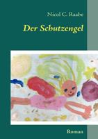 Der Schutzengel: Roman 3839130859 Book Cover