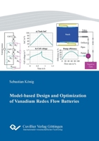 Model-based Design and Optimization of Vanadium Redox Flow Batteries 3736996152 Book Cover