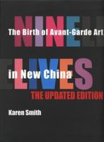 Nine Lives: The Birth of Avant-Garde Art in New China 3039390368 Book Cover