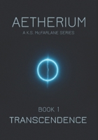 Aetherium Transcendence: Book One B0CTBPF164 Book Cover